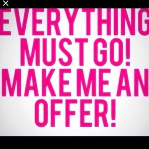 EVERYTHING MUST GO SALE!!!